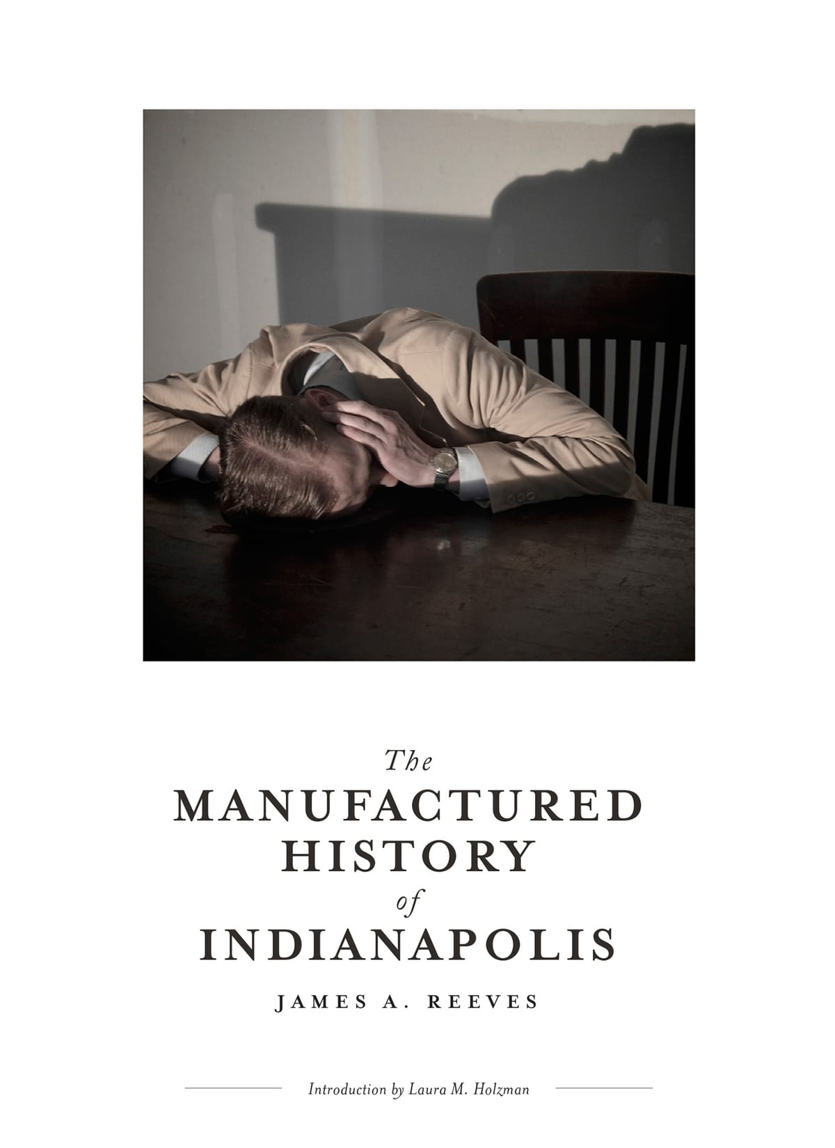 The Manufactured History of Indianapolis